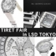 『 TIRET FAIR in LSD TOKYO 』