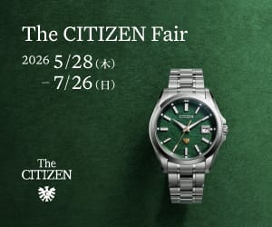 5月28日～7月26日 The CITIZENフェア開催！！